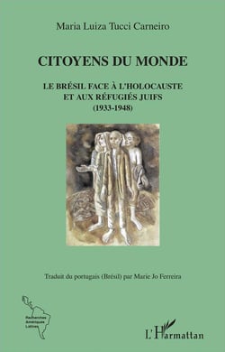 Citoyens du monde - le Brésil face à l'holocauste et aux refugiés juifs (1933-1948)