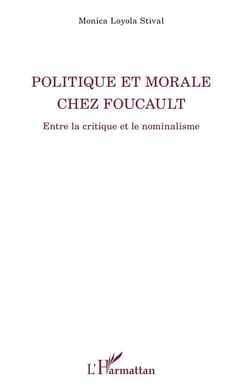 Politique et morale chez Foucault - entre la critique et nominalisme
