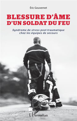 Blessure d'âme d'un soldat du feu - syndrome de stress post-traumatique chez les équipes de secours