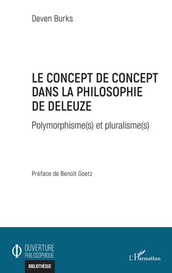 Le concept de concept dans la philosophie de Deleuze - polymorphisme(s) et pluralisme(s)
