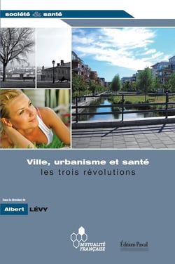 Ville et santé - les trois révolutions de l'urbanisme