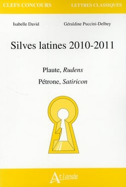 Silves latines 2010-2011 - Rudens, de Plaute - Satiricon, de Pétrone