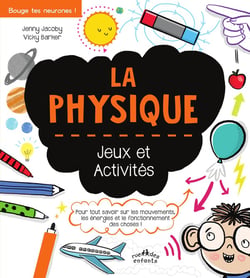 La physique, jeux et activités