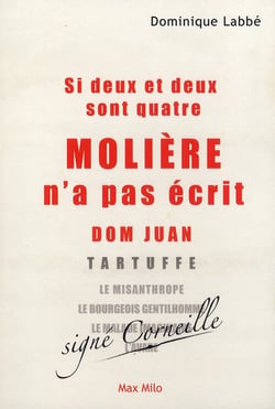 Si deux et deux sont quatre, Molière n'a pas écrit Dom Juan