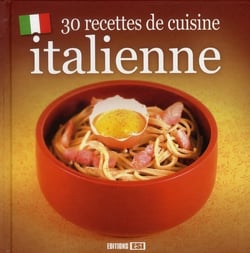 30 recettes de cuisine italienne