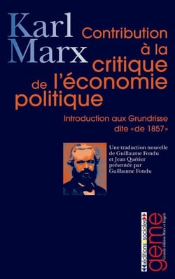 Contribution à la critique de l'économie politique - introduction à la critique de l'économie politique