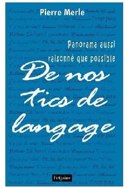 DE NOS TICS DE LANGAGE : PANORAMA AUSSI R...