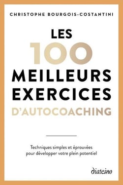 Ebook: Les 100 meilleurs exercices d'autocoaching - Techniques simples et  éprouvées pour développer votre p, Christophe Bourgois-Constantini,  Diateino, 2800233554459 - Mémoire 7