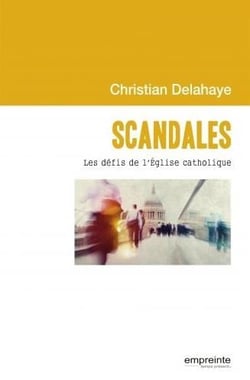 Scandales - les défis de l'église catholique