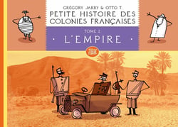 Petite histoire des colonies françaises Tome 2 : l'Empire