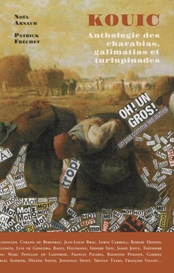 Kouic : anthologie des charabias, galimatias et turlupinades