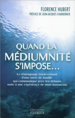 Quand la mediumnité s'impose... le témoignage boulversant d'une mère de famille qui communique avec les défunts suite à une expérience de mort imminente
