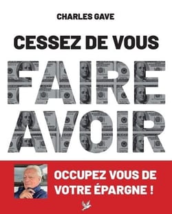Cessez de vous faire avoir : Occupez-vous de votre épargne !