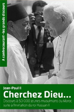 Cherchez dieu... - disours à 50 000 jeunes muslmans du maroc suite à l'invitation du roi hassan ii