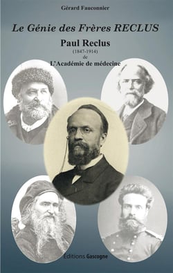 Le génie des frères reclus - paul reclus (1847-1914)