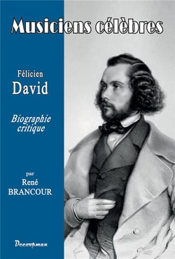Musiciens célèbres : Félicien David
