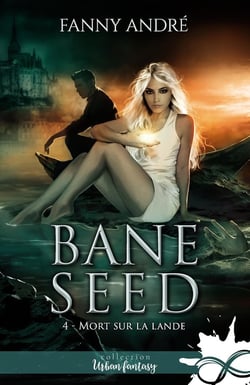 Bane Seed Tome 4 - mort sur la lande