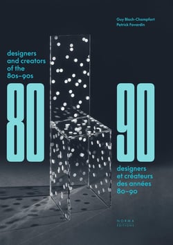Créateurs des annees 80-90 - mobilier et amenagements - edition bilingue