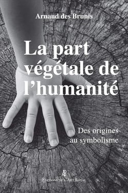 La part végétale de l'humanité : Des origines au symbolisme