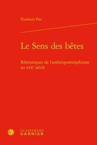 Le sens des bêtes - rhétoriques de l'anthropomorphisme au XIXe siècle