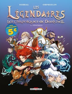 Les Légendaires - les Chroniques de Darkhell Tome 1