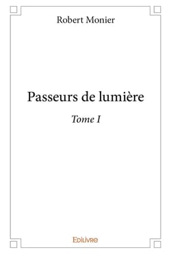 Passeurs de lumière t.1