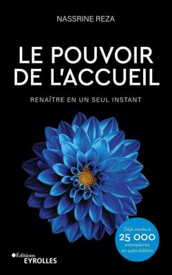 Le pouvoir de l'accueil : renaitre en un seul instant