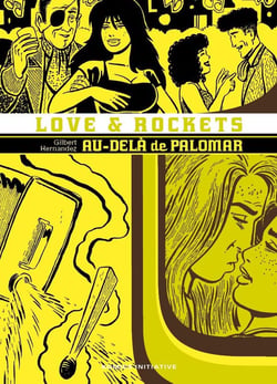 Love & rockets Tome 6 : Au-delà de Palomar