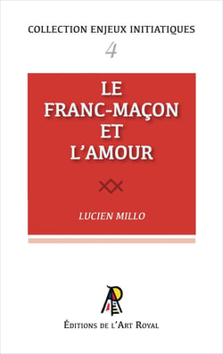 Enjeux initiatiques 04 : Le Franc-Maçon et l'amour