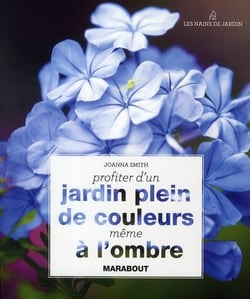 Profiter d'un jardin plein de couleurs, même à l'ombre