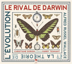 Le rival de Darwin - Alfred Russel Wallace et la théorie de l'évolution