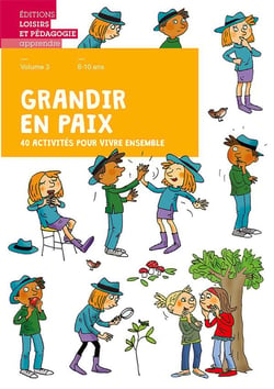 Grandir en paix Tome 3 : 40 activités pour vivre ensemble - livret de l'élève