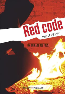 La brigade des fous - red code