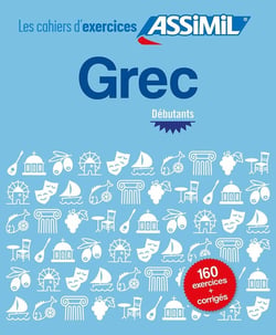 Les cahiers d'exercices : grec - débutants - 160 exercices + corrigés