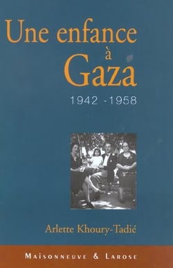Une enfance a gaza 1942 - 1958