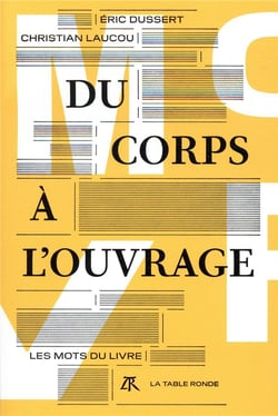 Du corps à l'ouvrage - les mots du livre