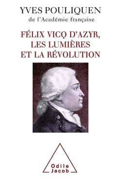 Félix Vicq d'Azyr - les lumières et la Révolution