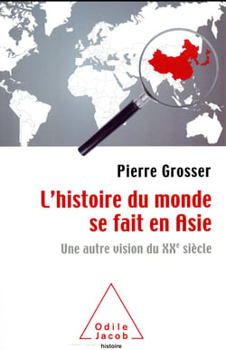 L'histoire du monde se fait en asie - une autre vision du xxe siècle