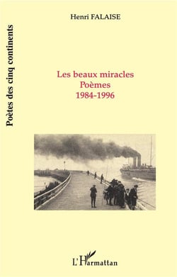 Les beaux miracles - poèmes 1984-1996
