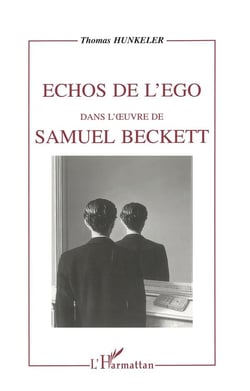 Échos de l'ego dans l'oeuvre de Samuel Beckett