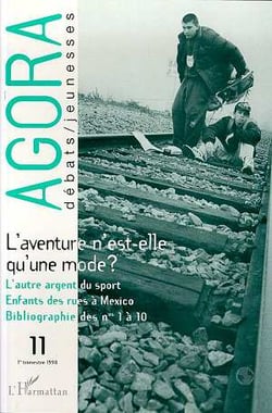REVUE AGORA DEBATS JEUNESSES n.11 : l'aventure n'est-elle qu'une