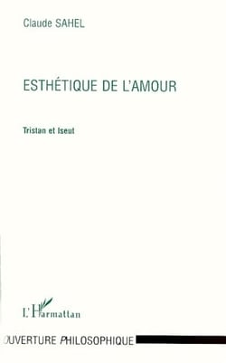 Esthétique de l'amour - Tristan et Iseut