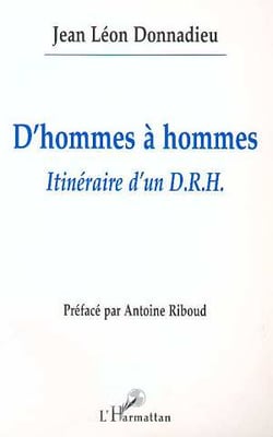 D'hommes à hommes itinéraire d'un D.R.H.
