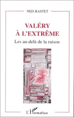 Valéry à l'extrême les au-delà de la raison