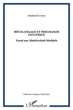 Metalangage et philologie extatique - essai sur abdelwahab meddeb