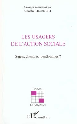 Les usagers de l'action sociale - sujets, clients ou beneficiaires ?
