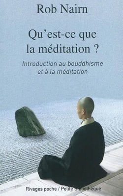 Qu'est-ce que la méditation ? introduction au bouddhisme et à la méditation