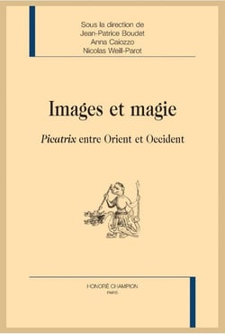 Images et magie - Picatrix entre Orient et Occident
