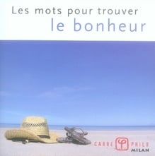 Les mots pour trouver le bonheur
