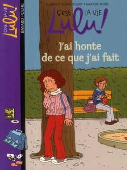 C'est la vie Lulu ! Tome 15 : j'ai honte de ce que j'ai fait